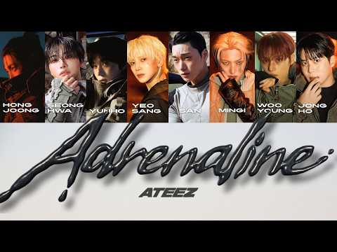 【日本語訳/カナルビ】Adrenaline - ATEEZ