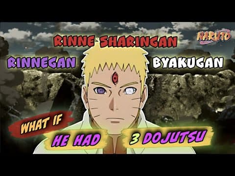 What if Naruto Had Three Dojutsu | Naruto Shippuden
