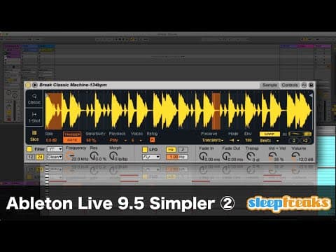 Ableton Live 9.5の使い方 新機能②「Simpler」 1-Shot／Sliceモードについて（Sleepfreaks DTMスクール）