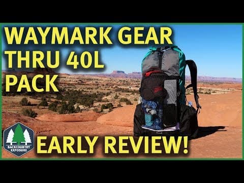 Waymark Gear Thru 40L Ultralight Pack | Early Review